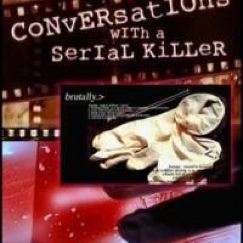 Conversations with a Serial Killer