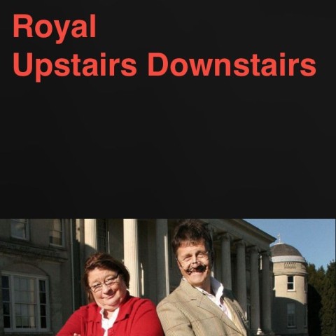 Royal Upstairs Downstairs