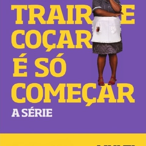 Trair e Coçar é Só Começar