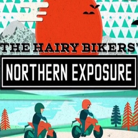 The Hairy Bikers' Northern Exposure