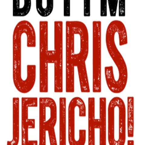But I'm Chris Jericho!