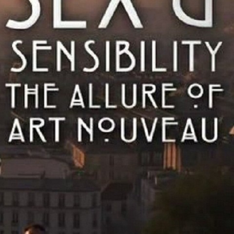 Sex and Sensibility: The Allure of Art Nouveau