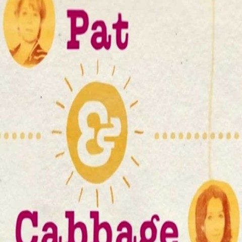 Pat & Cabbage