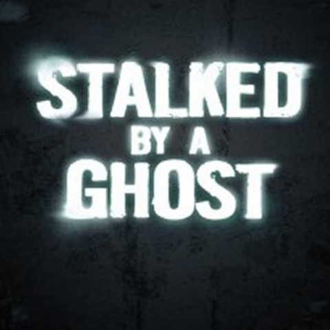 Stalked by a Ghost