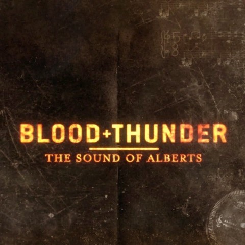 Blood + Thunder: The Sound of Alberts