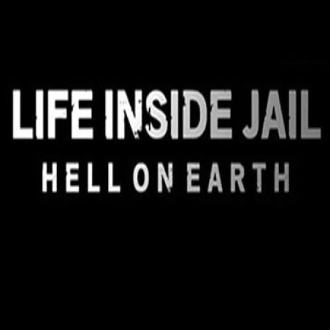 Life Inside Jail: Hell on Earth