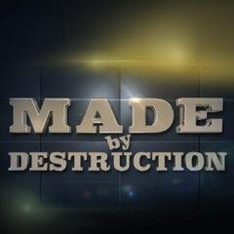 Made by Destruction