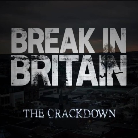 Break-in Britain - The Crackdown