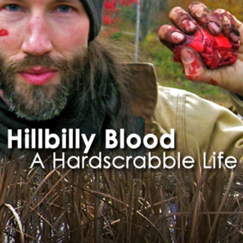 Hillbilly Blood: A Hardscrabble Life