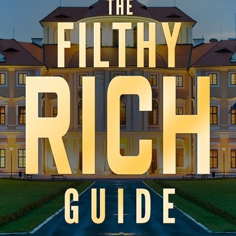 The Filthy Rich Guide