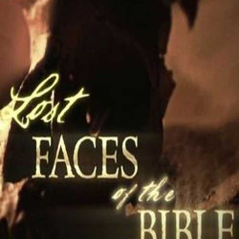 Lost Faces of the Bible