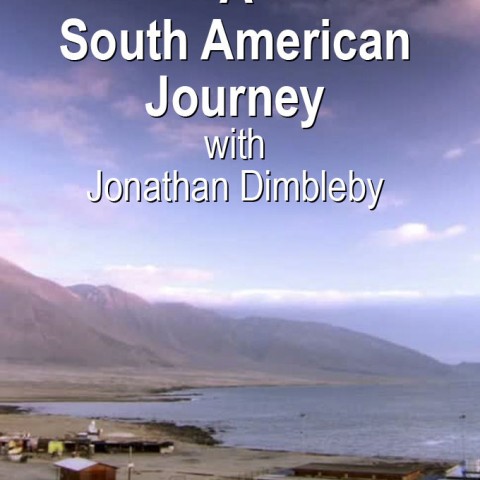 A South American Journey with Jonathan Dimbleby