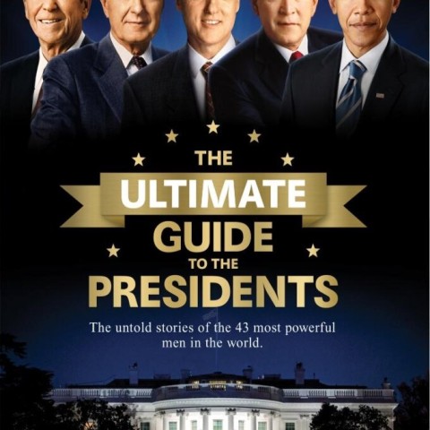 The Ultimate Guide to the Presidents