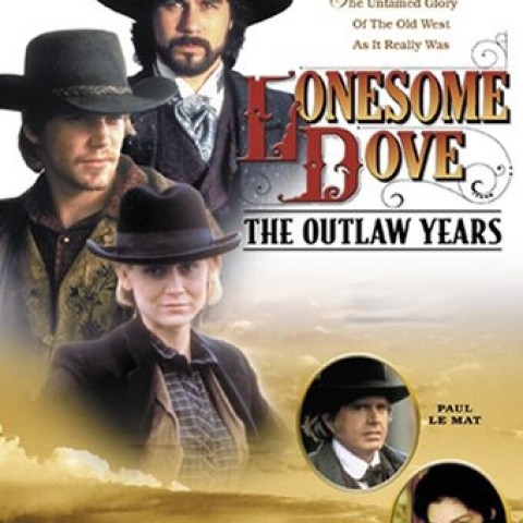 Lonesome Dove: The Outlaw Years