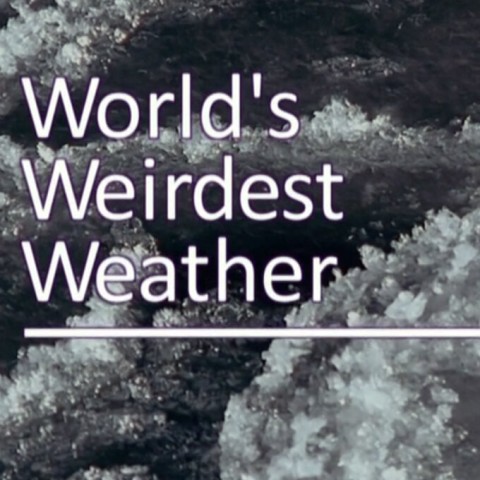 The World's Weirdest Weather