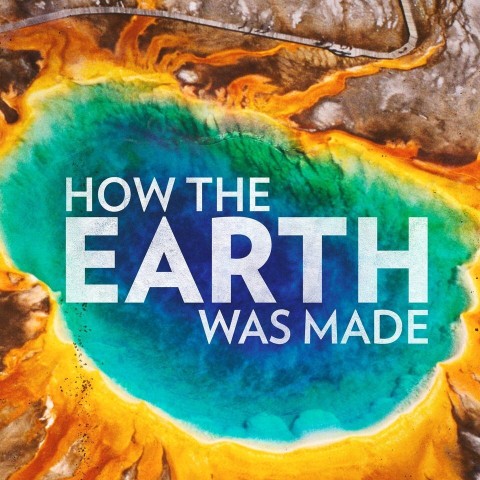 How the Earth Was Made