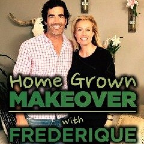 Home Grown Makeover with Frederique and Carter