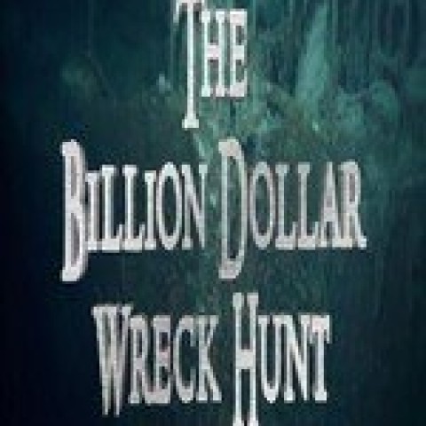 The Billion Dollar Wreck Hunt