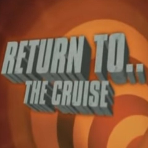 Return to... The Cruise