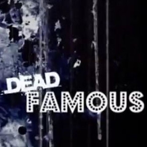 Dead Famous