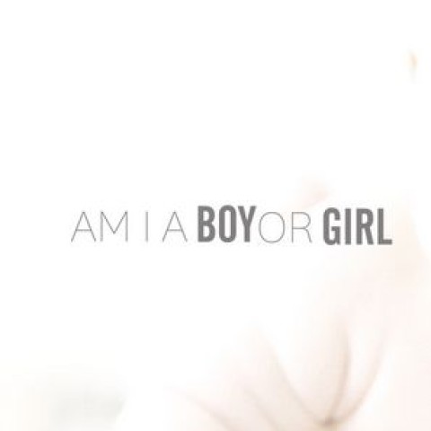 Am I a Boy or Girl