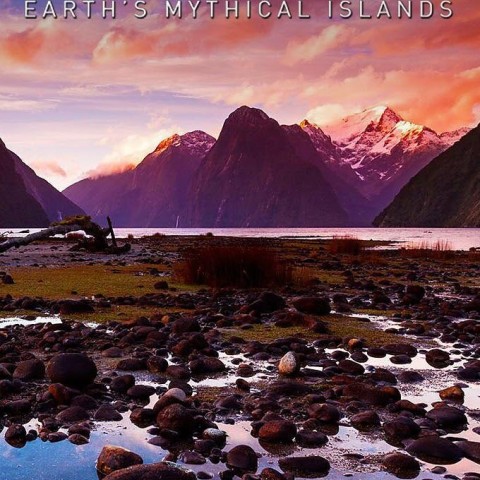 New Zealand: Earth's Mythical Islands