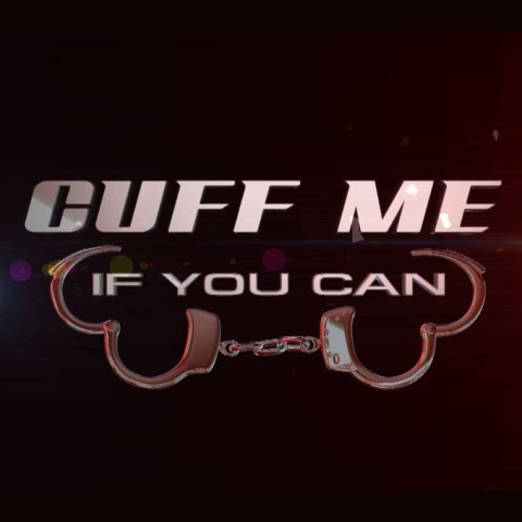 Cuff Me If You Can