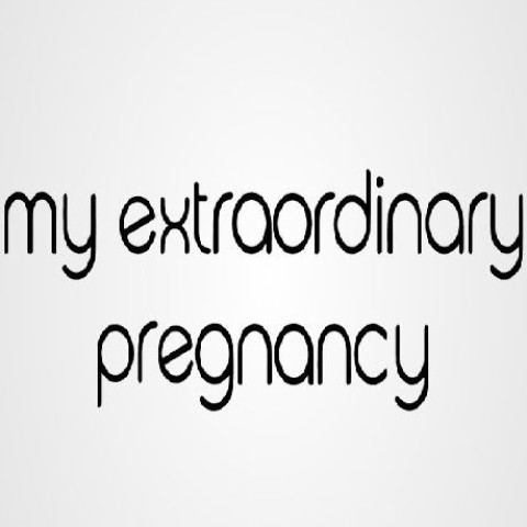 My Extraordinary Pregnancy