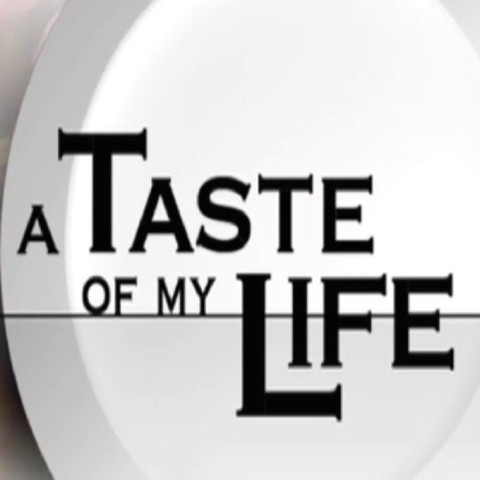 A Taste of My Life