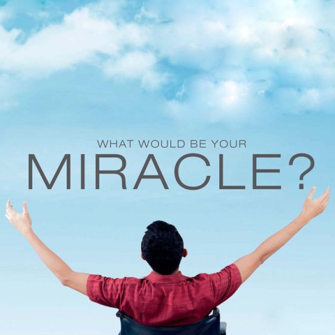What Would Be Your Miracle