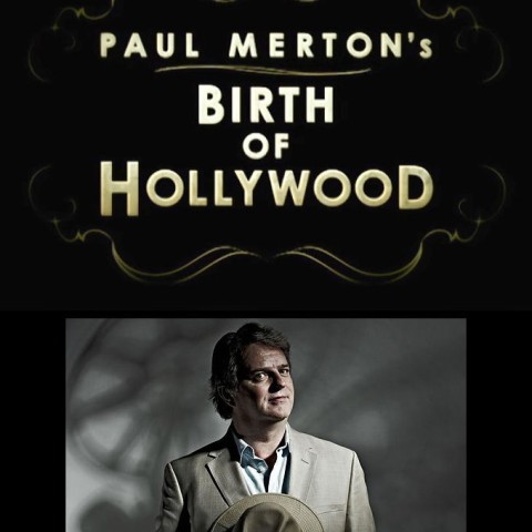 Paul Merton's Birth of Hollywood