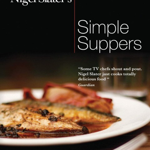 Nigel Slater's Simple Suppers