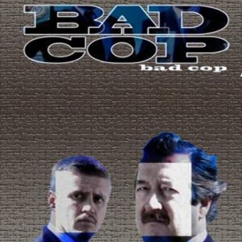 Bad Cop, Bad Cop