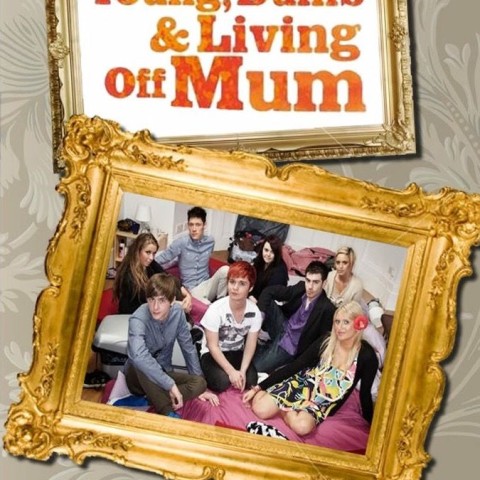 Young, Dumb and Living Off Mum
