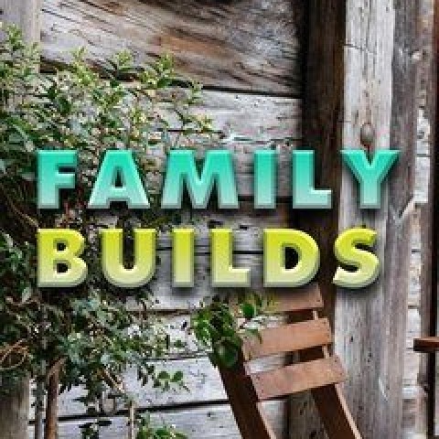 Family Builds