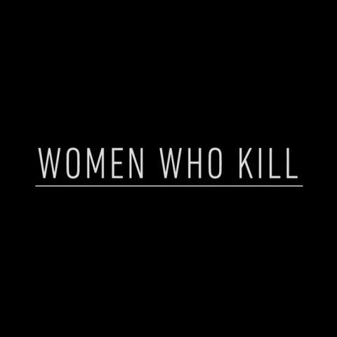 Women Who Kill