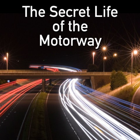 Secret Life of the Motorway