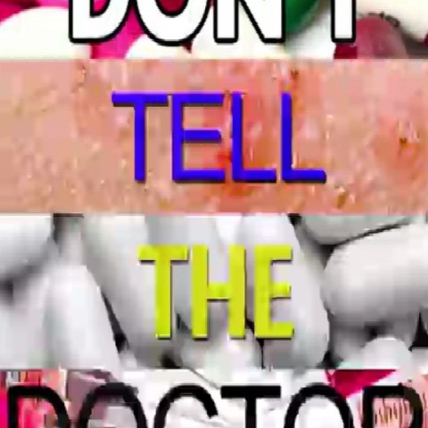 Don't Tell the Doctor