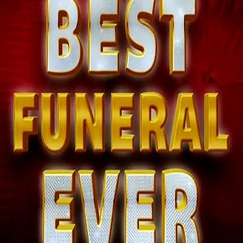 Best Funeral Ever