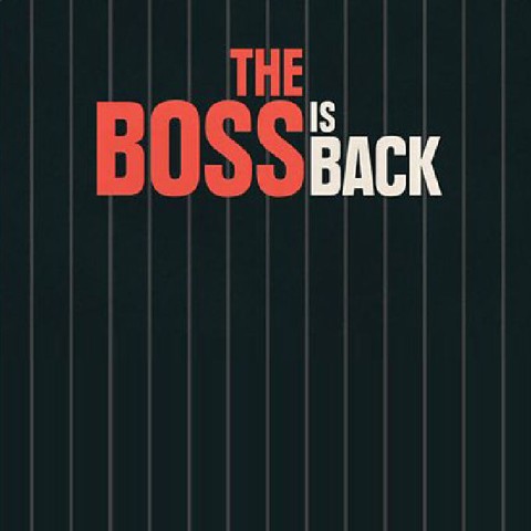 The Boss is Back