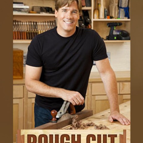 Rough Cut - Woodworking with Tommy Mac