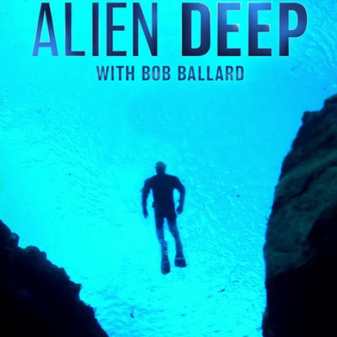 Alien Deep with Bob Ballard