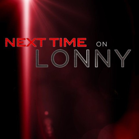 Next Time on Lonny