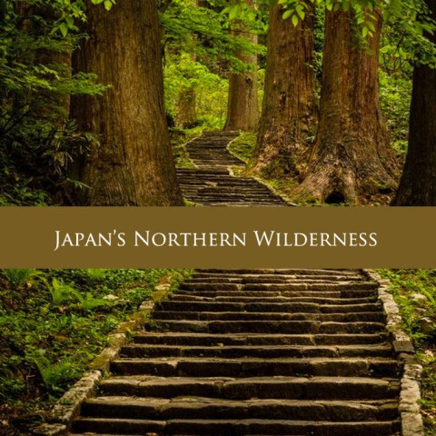 Japan's Northern Wilderness