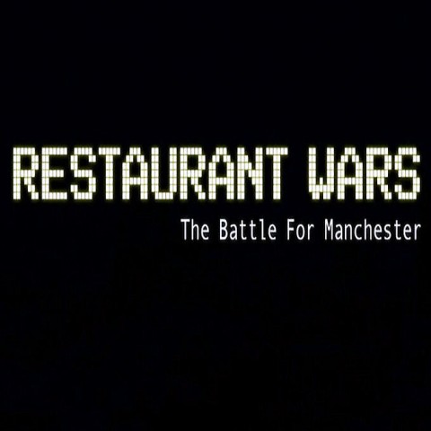 Restaurant Wars: The Battle for Manchester