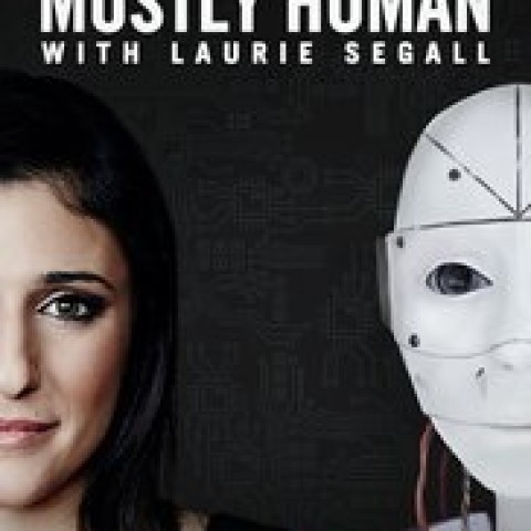 Mostly Human with Laurie Segall