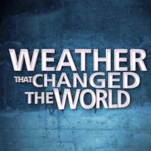 Weather That Changed the World