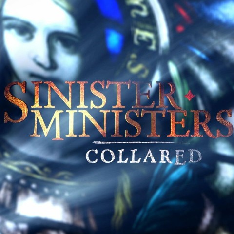 Sinister Ministers: Collared