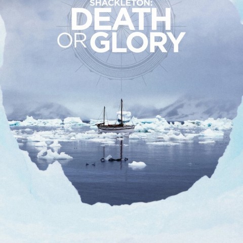 Shackleton: Death or Glory