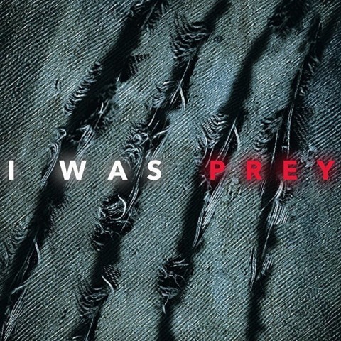 I Was Prey